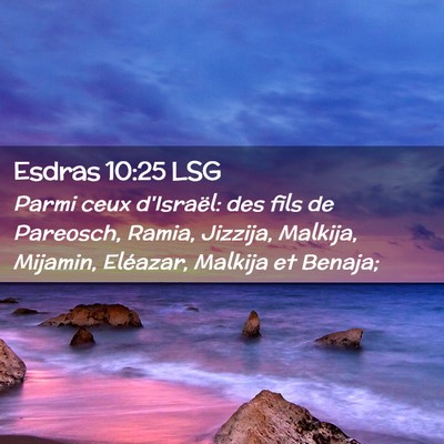 Picture 02 - Esdras 10:25 LSG - Parmi ceux d'Israël: des fils de Pareosch, - Bible Verse Picture