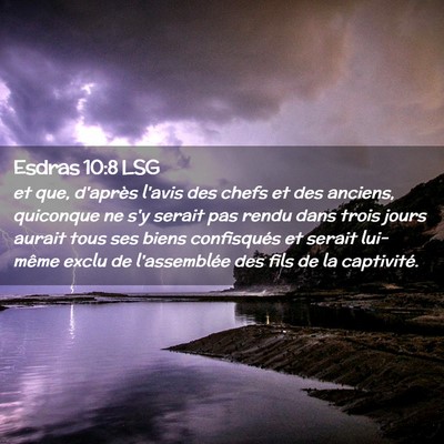 Picture 02 - Esdras 10:8 LSG - et que, d'après l'avis des chefs et des anciens, - Bible Verse Picture