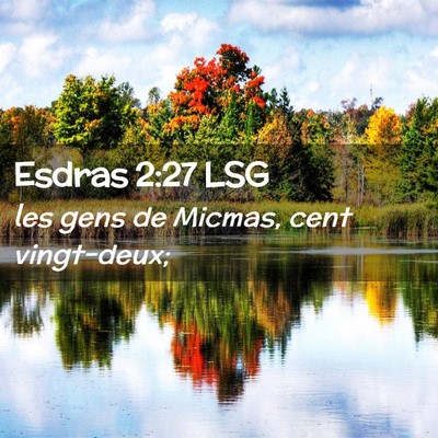 Picture 02 - Esdras 2:27 LSG - les gens de Micmas, cent - Bible Verse Picture