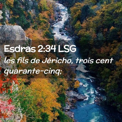 Picture 02 - Esdras 2:34 LSG - les fils de Jéricho, trois cent - Bible Verse Picture