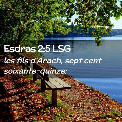 Picture 02 - Esdras 2:5 LSG - les fils d'Arach, sept cent - Bible Verse Picture