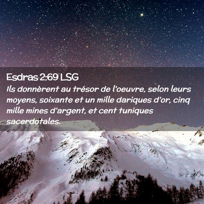 Picture 02 - Esdras 2:69 LSG - Ils donnèrent au trésor de l'oeuvre, selon - Bible Verse Picture