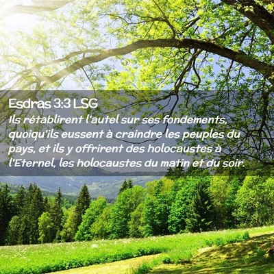 Picture 02 - Esdras 3:3 LSG - Ils rétablirent l'autel sur ses fondements, - Bible Verse Picture