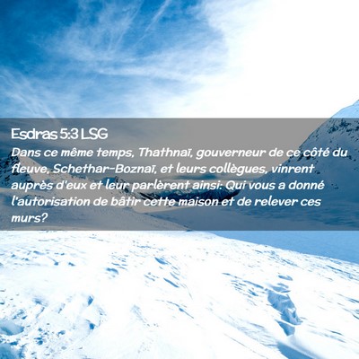 Picture 02 - Esdras 5:3 LSG - Dans ce même temps, Thathnaï, gouverneur de ce - Bible Verse Picture