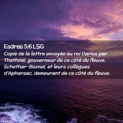 Picture 02 - Esdras 5:6 LSG - Copie de la lettre envoyée au roi Darius par - Bible Verse Picture