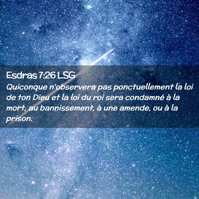 Picture 02 - Esdras 7:26 LSG - Quiconque n'observera pas ponctuellement la loi - Bible Verse Picture