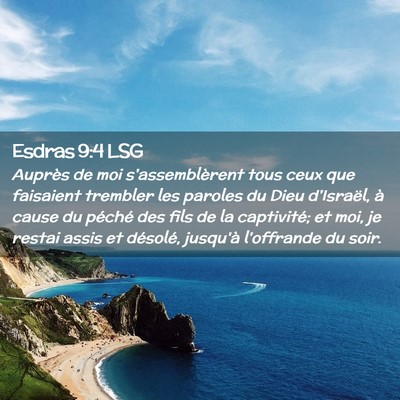 Picture 02 - Esdras 9:4 LSG - Auprès de moi s'assemblèrent tous ceux que - Bible Verse Picture