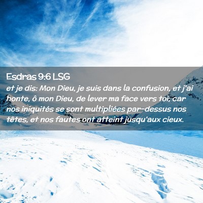 Picture 02 - Esdras 9:6 LSG - et je dis: Mon Dieu, je suis dans la confusion, - Bible Verse Picture