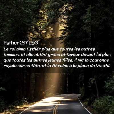 Picture 02 - Esther 2:17 LSG - Le roi aima Esther plus que toutes les autres - Bible Verse Picture