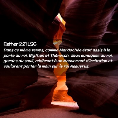 Picture 02 - Esther 2:21 LSG - Dans ce même temps, comme Mardochée était - Bible Verse Picture