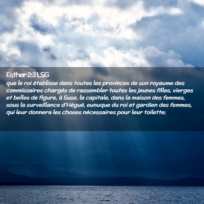 Picture 02 - Esther 2:3 LSG - que le roi établisse dans toutes les provinces - Bible Verse Picture