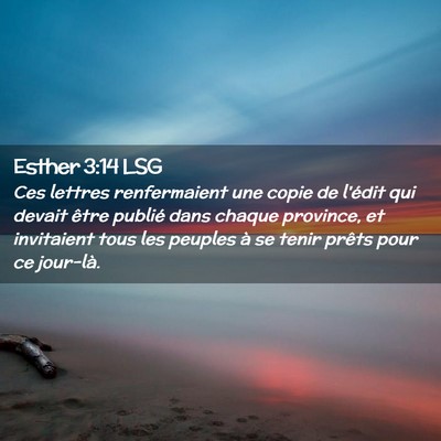 Picture 02 - Esther 3:14 LSG - Ces lettres renfermaient une copie de l'édit qui - Bible Verse Picture