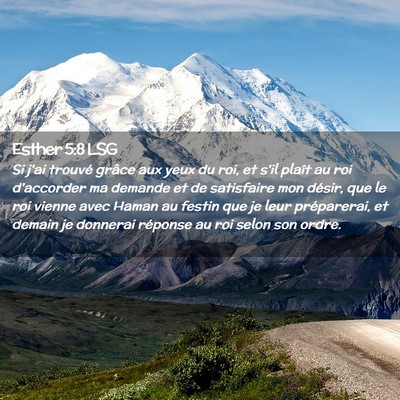 Picture 02 - Esther 5:8 LSG - Si j'ai trouvé grâce aux yeux du roi, et s'il - Bible Verse Picture