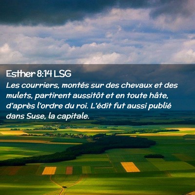 Picture 02 - Esther 8:14 LSG - Les courriers, montés sur des chevaux et des - Bible Verse Picture