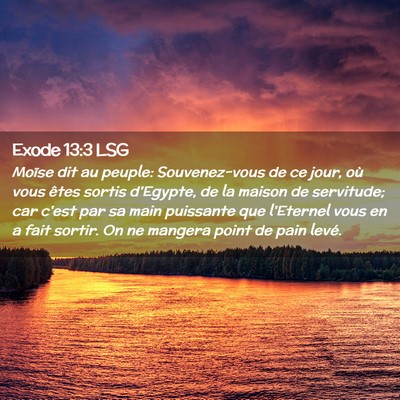 Picture 02 - Exode 13:3 LSG - Moïse dit au peuple: Souvenez-vous de ce jour, - Bible Verse Picture