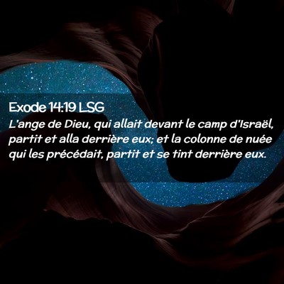 Picture 02 - Exode 14:19 LSG - L'ange de Dieu, qui allait devant le camp - Bible Verse Picture