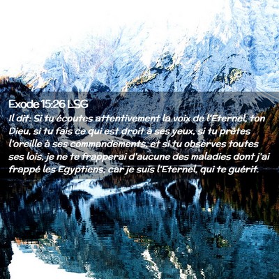 Picture 02 - Exode 15:26 LSG - Il dit: Si tu écoutes attentivement la voix de - Bible Verse Picture