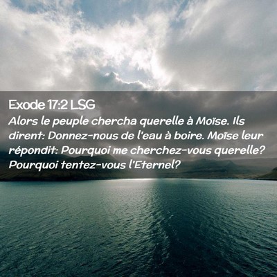 Picture 02 - Exode 17:2 LSG - Alors le peuple chercha querelle à Moïse. Ils - Bible Verse Picture