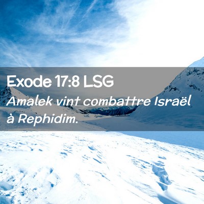 Picture 02 - Exode 17:8 LSG - Amalek vint combattre Israël à - Bible Verse Picture