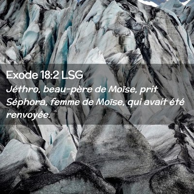Picture 02 - Exode 18:2 LSG - Jéthro, beau-père de Moïse, prit Séphora, - Bible Verse Picture