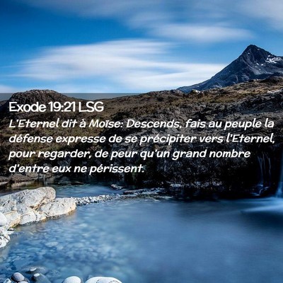 Picture 02 - Exode 19:21 LSG - L'Eternel dit à Moïse: Descends, fais au peuple - Bible Verse Picture