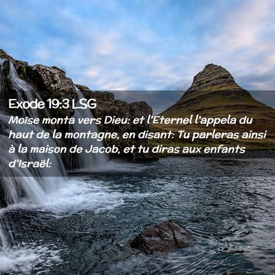 Picture 02 - Exode 19:3 LSG - Moïse monta vers Dieu: et l'Eternel l'appela du - Bible Verse Picture