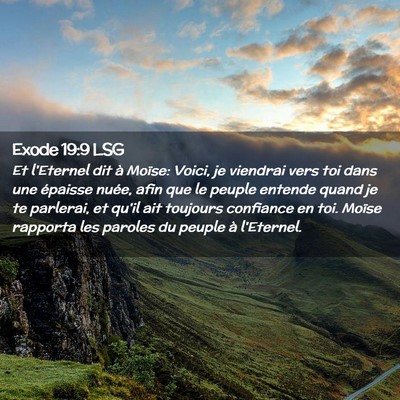 Picture 02 - Exode 19:9 LSG - Et l'Eternel dit à Moïse: Voici, je viendrai - Bible Verse Picture
