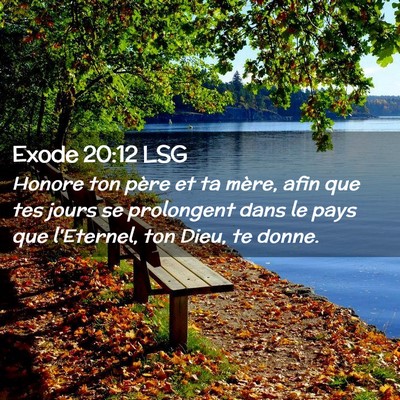 Picture 02 - Exode 20:12 LSG - Honore ton père et ta mère, afin que tes jours - Bible Verse Picture