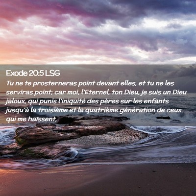 Picture 02 - Exode 20:5 LSG - Tu ne te prosterneras point devant elles, et tu - Bible Verse Picture