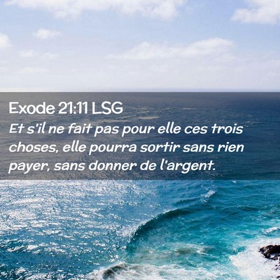 Picture 02 - Exode 21:11 LSG - Et s'il ne fait pas pour elle ces trois choses, - Bible Verse Picture