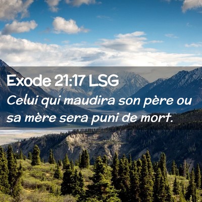 Picture 02 - Exode 21:17 LSG - Celui qui maudira son père ou sa mère sera puni - Bible Verse Picture