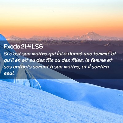 Picture 02 - Exode 21:4 LSG - Si c'est son maître qui lui a donné une femme, - Bible Verse Picture