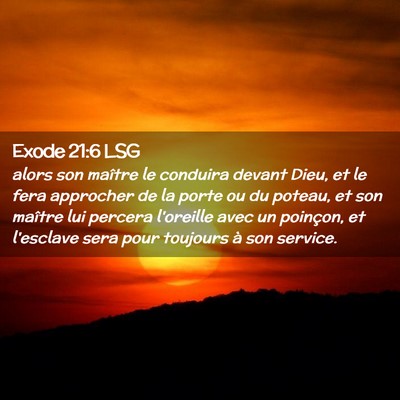 Picture 02 - Exode 21:6 LSG - alors son maître le conduira devant Dieu, et le - Bible Verse Picture