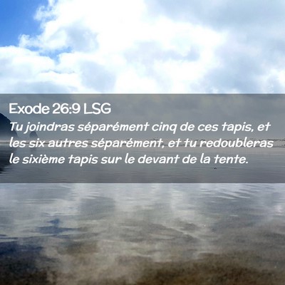 Picture 02 - Exode 26:9 LSG - Tu joindras séparément cinq de ces tapis, et - Bible Verse Picture