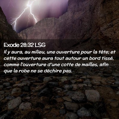 Picture 02 - Exode 28:32 LSG - Il y aura, au milieu, une ouverture pour la - Bible Verse Picture