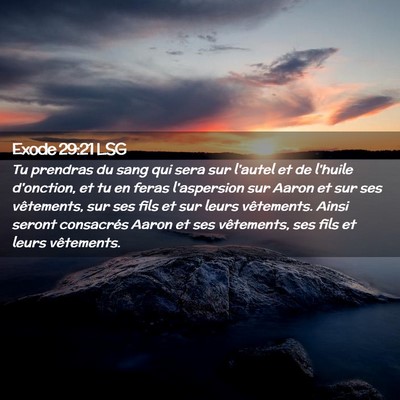 Picture 02 - Exode 29:21 LSG - Tu prendras du sang qui sera sur l'autel et de - Bible Verse Picture