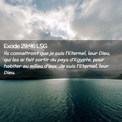 Picture 02 - Exode 29:46 LSG - Ils connaîtront que je suis l'Eternel, leur - Bible Verse Picture