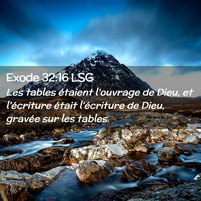 Picture 02 - Exode 32:16 LSG - Les tables étaient l'ouvrage de Dieu, et - Bible Verse Picture