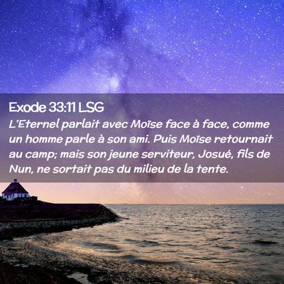 Picture 02 - Exode 33:11 LSG - L'Eternel parlait avec Moïse face à face, comme - Bible Verse Picture