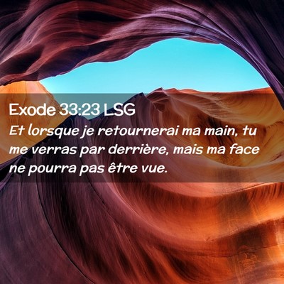 Picture 02 - Exode 33:23 LSG - Et lorsque je retournerai ma main, tu me verras - Bible Verse Picture