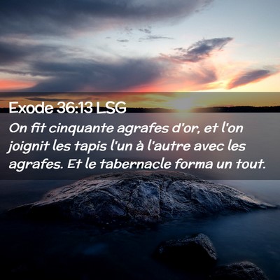 Picture 02 - Exode 36:13 LSG - On fit cinquante agrafes d'or, et l'on joignit - Bible Verse Picture