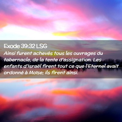 Picture 02 - Exode 39:32 LSG - Ainsi furent achevés tous les ouvrages du - Bible Verse Picture