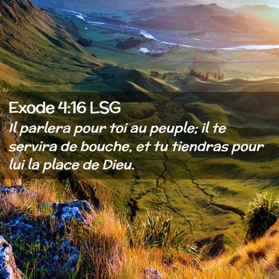 Picture 02 - Exode 4:16 LSG - Il parlera pour toi au peuple; il te servira de - Bible Verse Picture