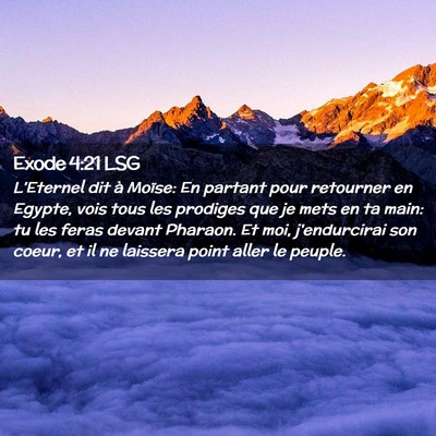 Picture 02 - Exode 4:21 LSG - L'Eternel dit à Moïse: En partant pour - Bible Verse Picture