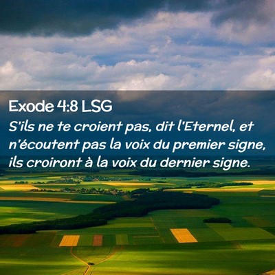 Picture 02 - Exode 4:8 LSG - S'ils ne te croient pas, dit l'Eternel, et - Bible Verse Picture