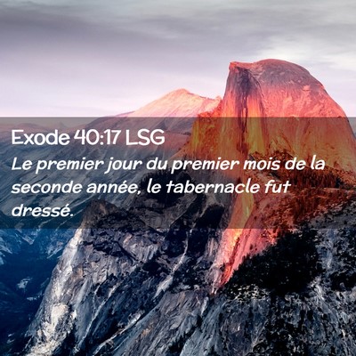 Picture 02 - Exode 40:17 LSG - Le premier jour du premier mois de la seconde - Bible Verse Picture
