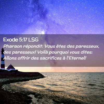 Picture 02 - Exode 5:17 LSG - Pharaon répondit: Vous êtes des paresseux, des - Bible Verse Picture