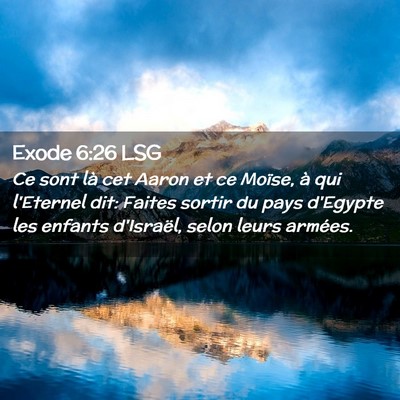 Picture 02 - Exode 6:26 LSG - Ce sont là cet Aaron et ce Moïse, à qui - Bible Verse Picture