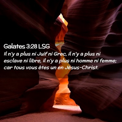 Picture 02 - Galates 3:28 LSG - Il n'y a plus ni Juif ni Grec, il n'y a plus ni - Bible Verse Picture