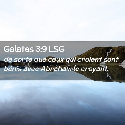 Picture 02 - Galates 3:9 LSG - de sorte que ceux qui croient sont bénis avec - Bible Verse Picture